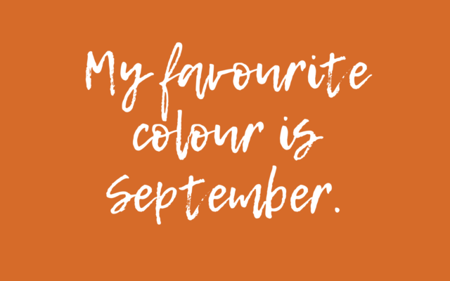 My favourite colour is September